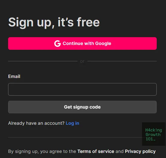 Screenshot of a signup screen headed "Sign up, it's free", offering a pink "Continue with Google" button, or an email field and a "Get signup code" button. Below it, "Already have an account? Log in" and a note that signing up means agreeing to the terms of service and privacy policy.