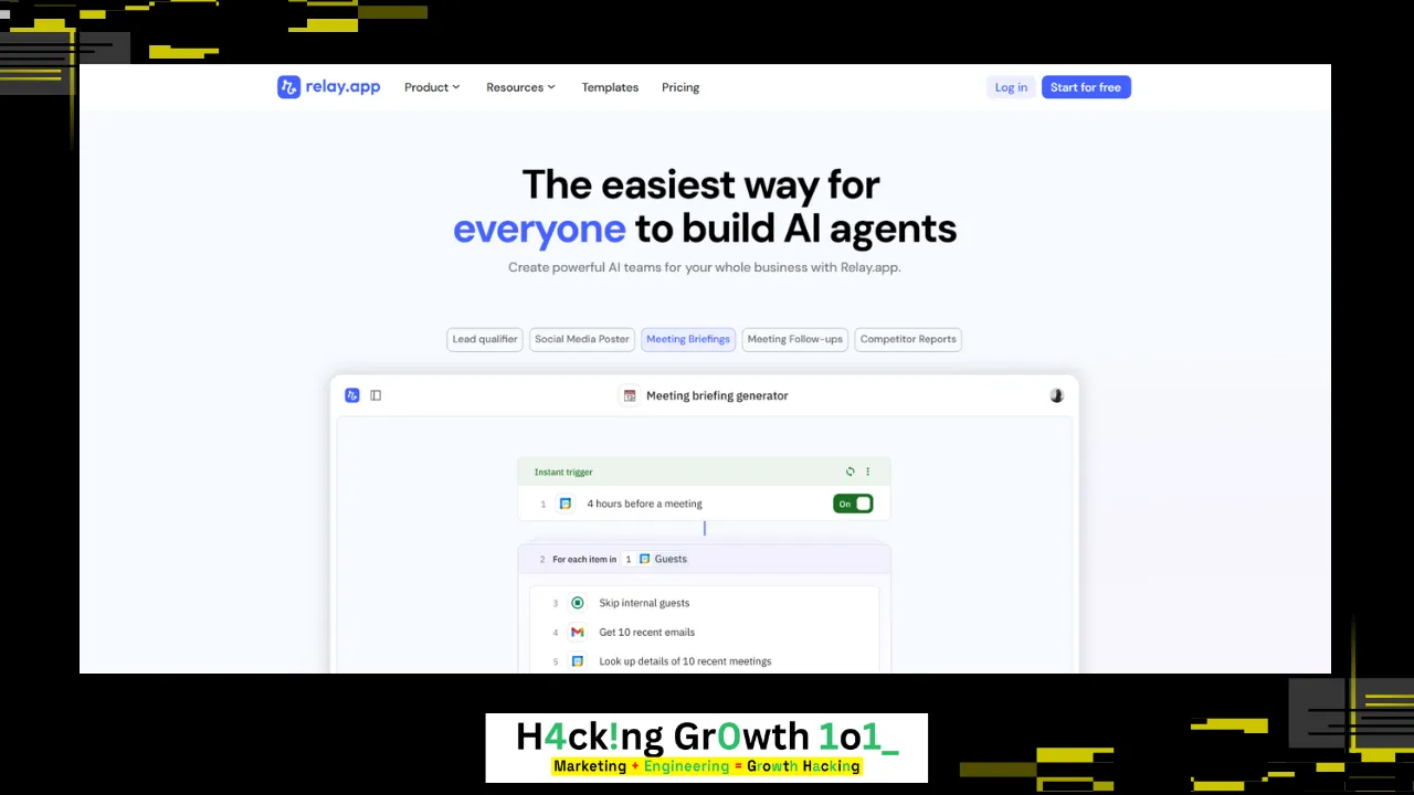 Screenshot of the Relay.app homepage, headed "The easiest way for everyone to build AI agents" over the line "Create powerful AI teams for your whole business with Relay.app". Tabs offer Lead qualifier, Social Media Poster, Meeting Briefings, Meeting Follow-ups and Competitor Reports. The Meeting Briefings tab shows a meeting briefing generator workflow: an instant trigger 4 hours before a meeting, then for each guest, skip internal guests, get 10 recent emails and look up details of 10 recent meetings.