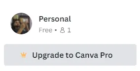 Screenshot of the Canva account switcher, showing a Personal team on the Free plan with 1 member, above a button reading "Upgrade to Canva Pro" with a crown icon.