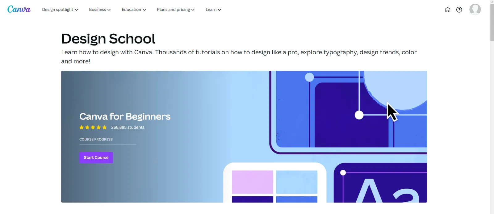 Screenshot of Canva's Design School page, headed "Learn how to design with Canva. Thousands of tutorials on how to design like a pro, explore typography, design trends, color and more!" The featured course card reads "Canva for Beginners", five stars, 268,885 students, with an empty course progress bar and a "Start Course" button.