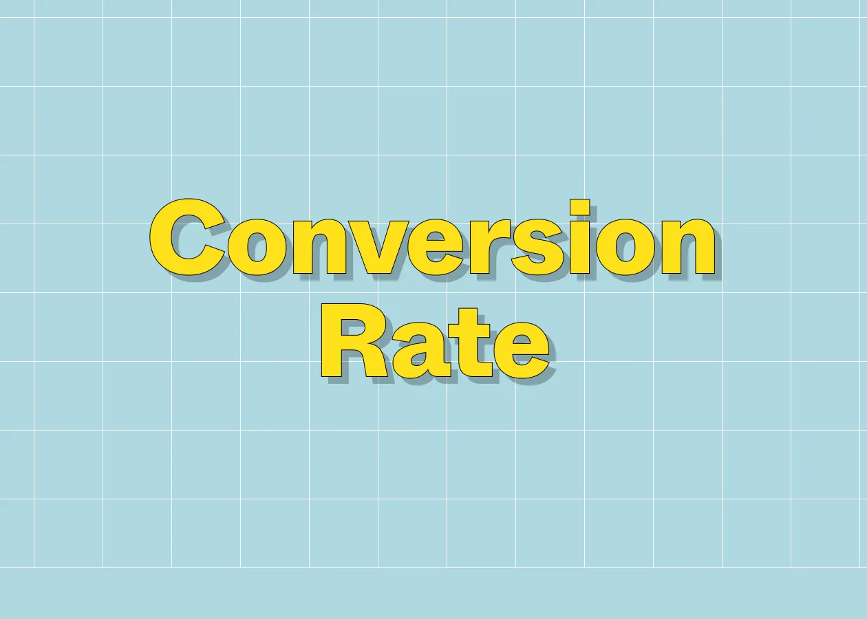 Conversion Rate