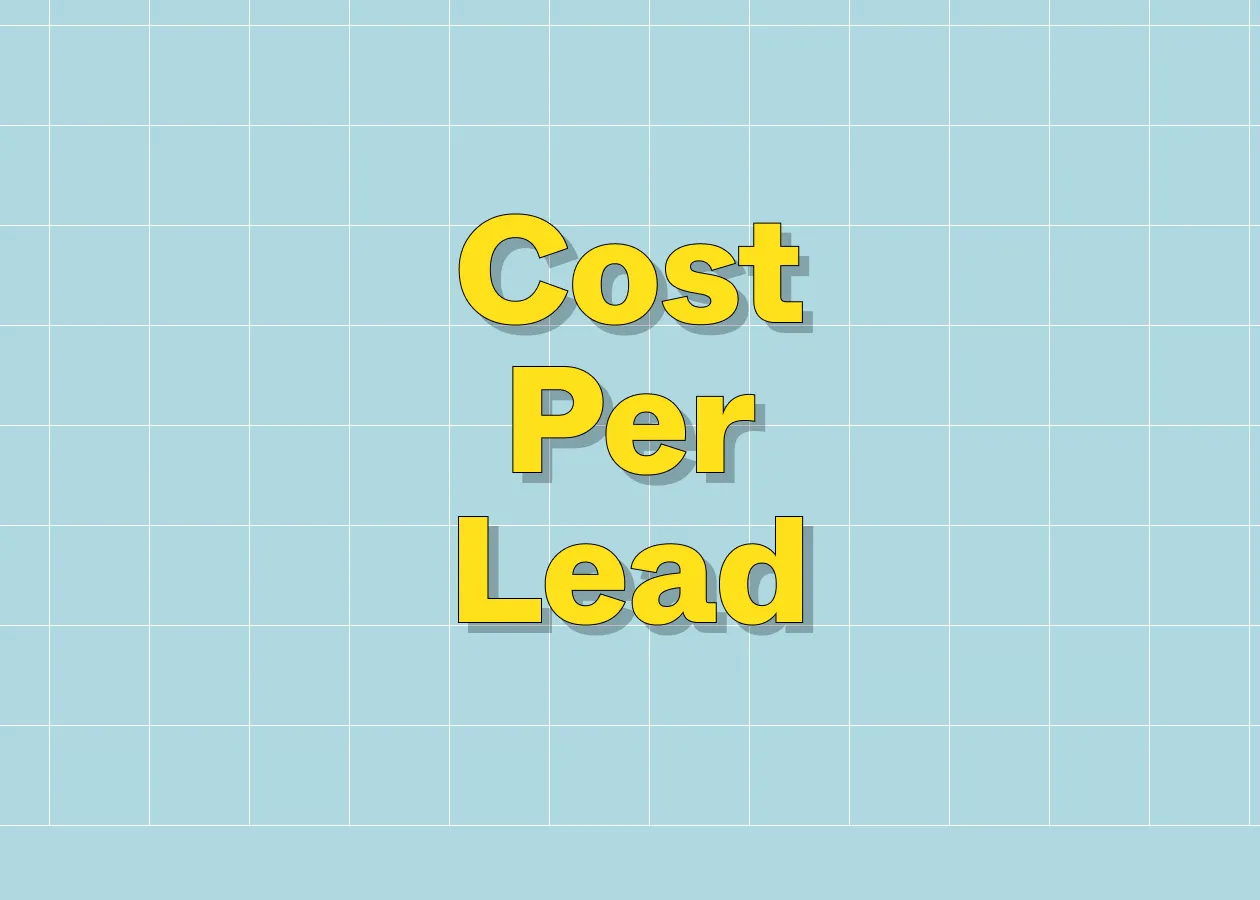 Cost Per Lead (CPL)