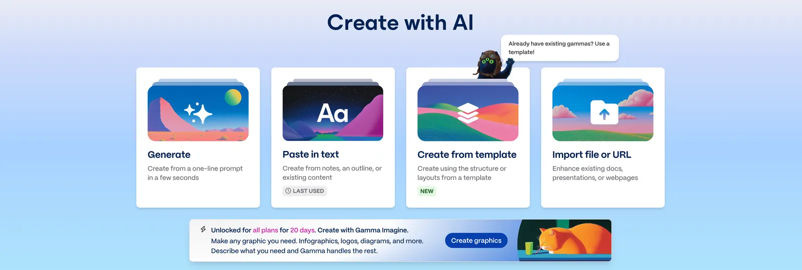 Screenshot of Gamma's "Create with AI" screen offering four cards: Generate, create from a one-line prompt in a few seconds; Paste in text, create from notes, an outline or existing content, tagged last used; Create from template, use the structure or layouts from a template, tagged new; and Import file or URL, enhance existing docs, presentations or webpages. A mascot speech bubble reads "Already have existing gammas? Use a template!" and a banner below reads "Unlocked for all plans for 20 days. Create with Gamma Imagine. Make any graphic you need. Infographics, logos, diagrams, and more. Describe what you need and Gamma handles the rest", beside a Create graphics button.