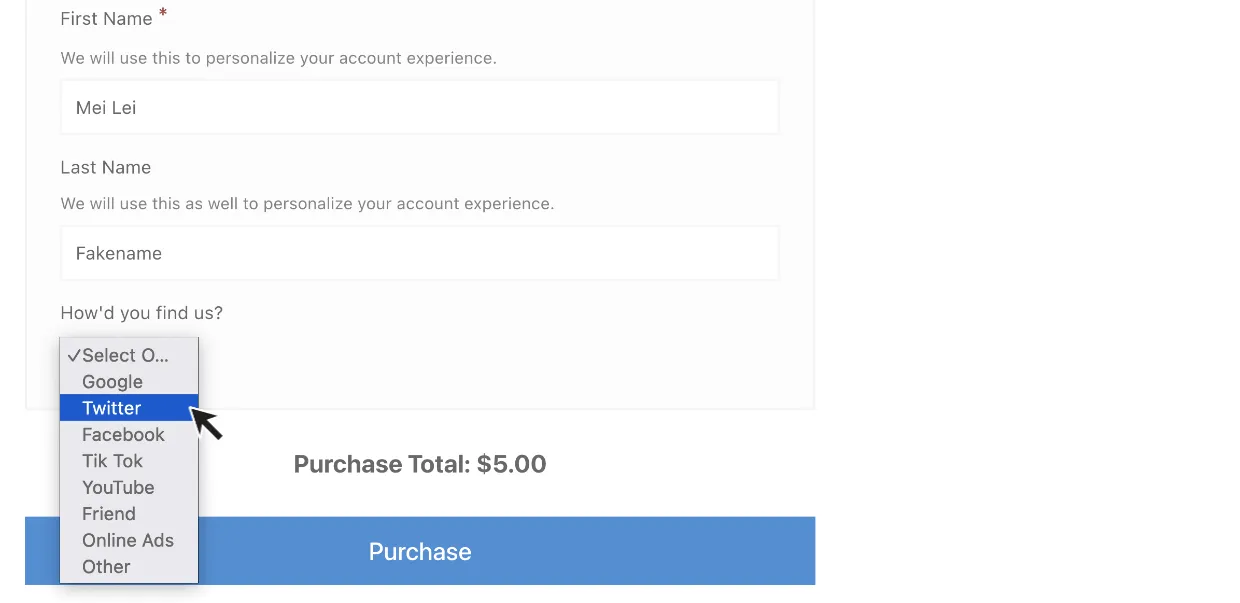 Screenshot of a checkout form with first and last name fields, each explaining the name will be used to personalize the account experience. Below, the question "How'd you find us?" has an open dropdown listing Google, Twitter, Facebook, Tik Tok, YouTube, Friend, Online Ads and Other, with the cursor on Twitter. The purchase total is $5.00, above a Purchase button.
