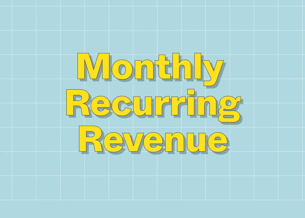 Monthly Recurring Revenue (MRR)