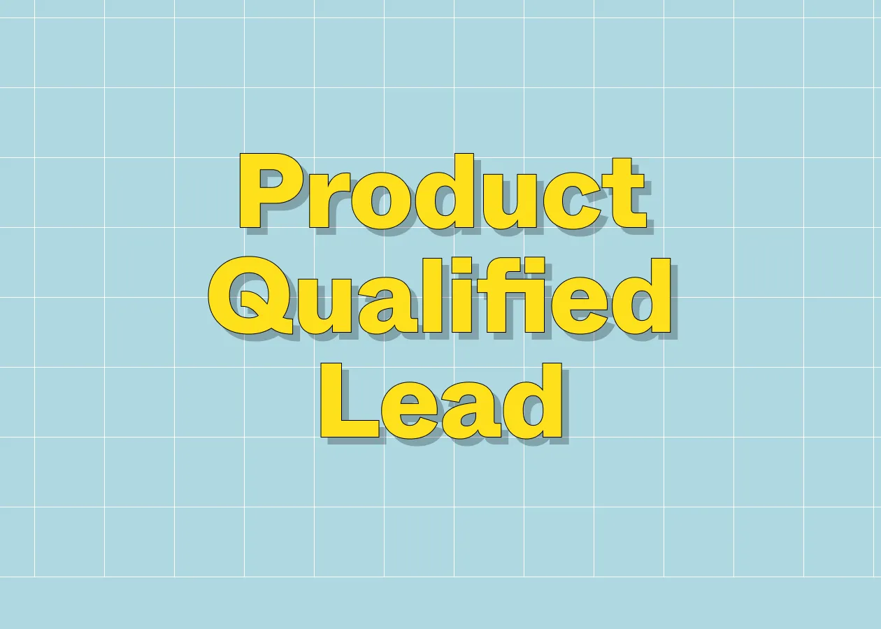 Product Qualified Lead (PQL)