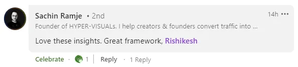 LinkedIn comment from Sachin Ramje, founder of HYPER-VISUALS: 'Love these insights. Great framework, Rishikesh'