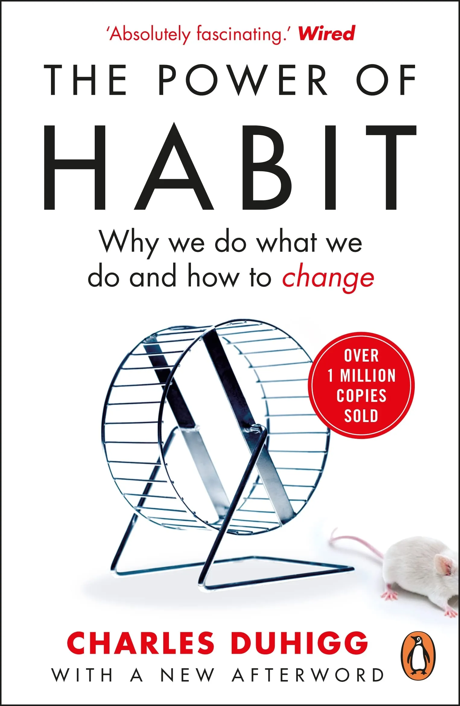 White cover of The Power of Habit by Charles Duhigg, subtitled "Why we do what we do and how to change", showing a photographed hamster wheel with a white mouse beside it. A red roundel reads "Over 1 million copies sold", the cover is marked "With a new afterword", and Wired is quoted calling it "absolutely fascinating".